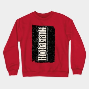 Nyindirprojek Hoobastank Crewneck Sweatshirt